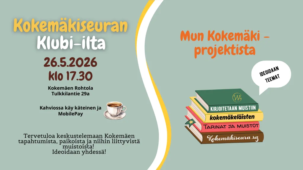 Kokemäkiseuran klubi-ilta: Mun Kokemäki -projektista