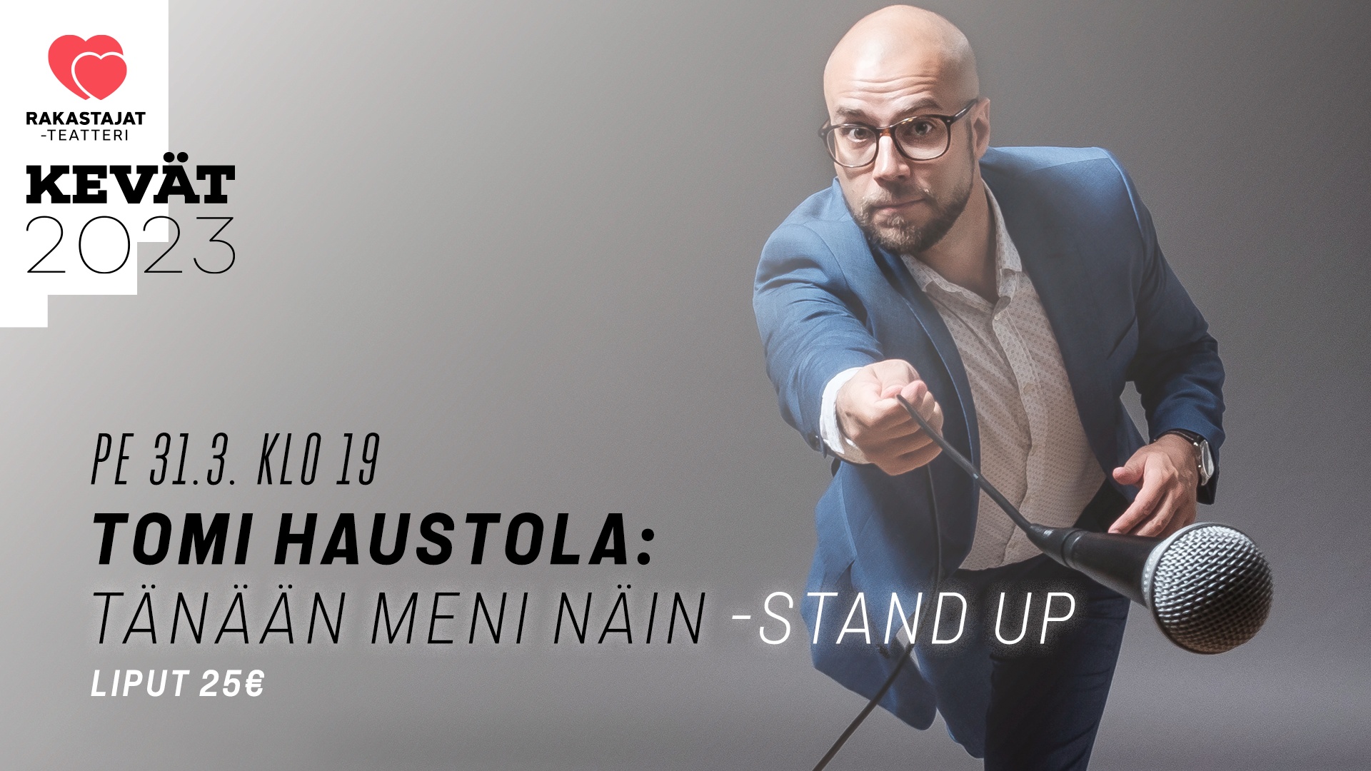 TOMI HAUSTOLA: TÄNÄÄN MENI NÄIN -STAND UP @Kehräämö