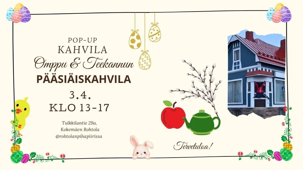 Omppu ja Teekannun pop-up pääsiäiskahvila pitkäperjantaina