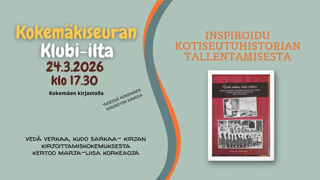Kokemäkiseuran klubi-ilta: Insipiroidu kotiseutuhistorian tallentamisesta