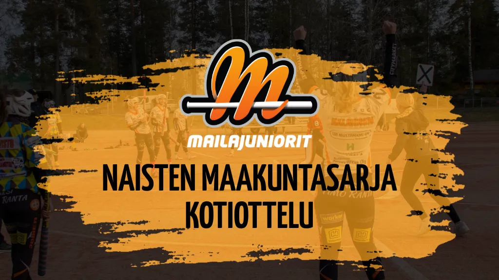 Naisten maakuntasarjan pesisottelu Mailajuniorit vs Sastamala