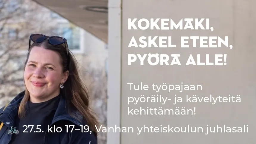 Kokemäki, askel eteen, pyörä alle!